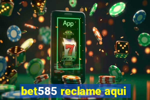 bet585 reclame aqui